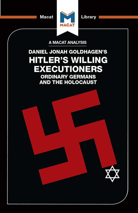 AN ANALYSIS OF DANIEL JONAH GOLDHAGEN'S HITLER'S WILLING EXECUTIONERS