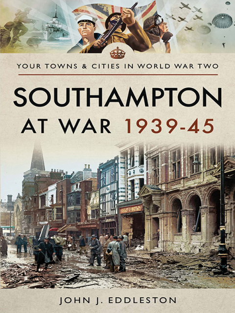 SOUTHAMPTON AT WAR, 1939?45