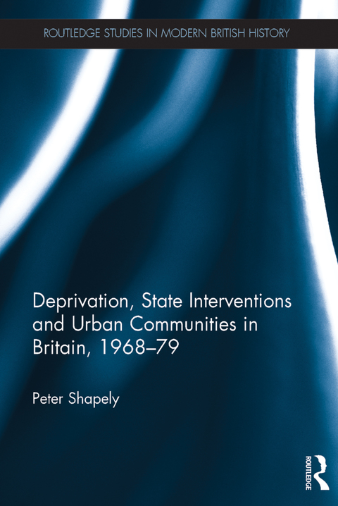 DEPRIVATION, STATE INTERVENTIONS AND URBAN COMMUNITIES IN BRITAIN, 1968?79