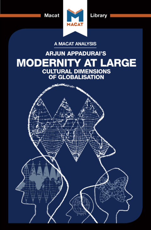 AN ANALYSIS OF ARJUN APPADURAI'S MODERNITY AT LARGE