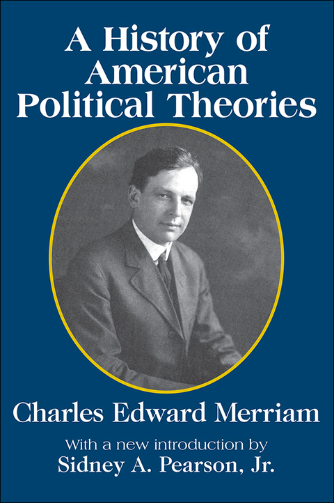 A HISTORY OF AMERICAN POLITICAL THEORIES
