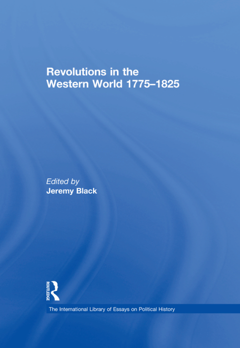 REVOLUTIONS IN THE WESTERN WORLD 1775?1825