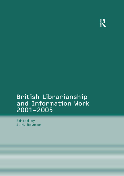 BRITISH LIBRARIANSHIP AND INFORMATION WORK 1991?2000