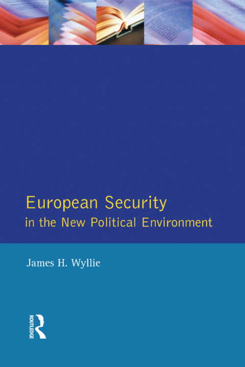 EUROPEAN SECURITY IN THE NEW POLITICAL ENVIRONMENT