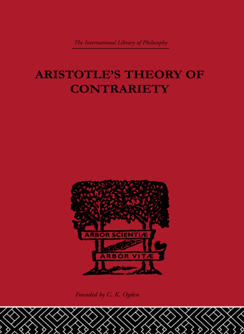 ARISTOTLE'S THEORY OF CONTRARIETY