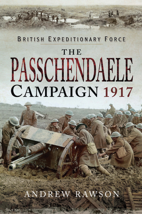 THE PASSCHENDAELE CAMPAIGN, 1917
