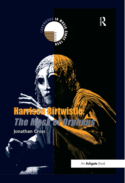 HARRISON BIRTWISTLE: THE MASK OF ORPHEUS