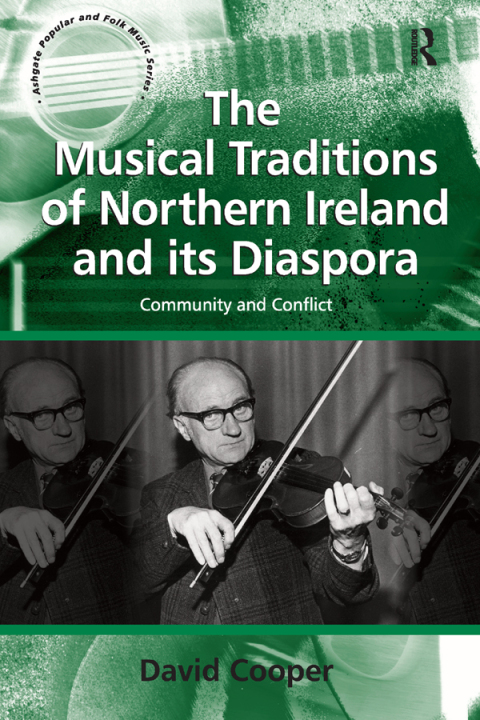 THE MUSICAL TRADITIONS OF NORTHERN IRELAND AND ITS DIASPORA