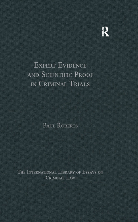 EXPERT EVIDENCE AND SCIENTIFIC PROOF IN CRIMINAL TRIALS