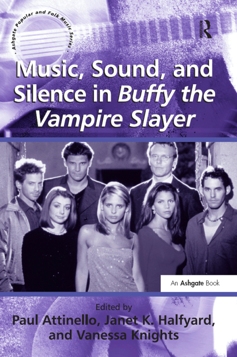 MUSIC, SOUND, AND SILENCE IN BUFFY THE VAMPIRE SLAYER