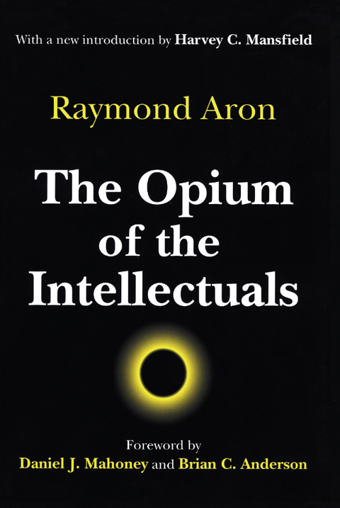 THE OPIUM OF THE INTELLECTUALS