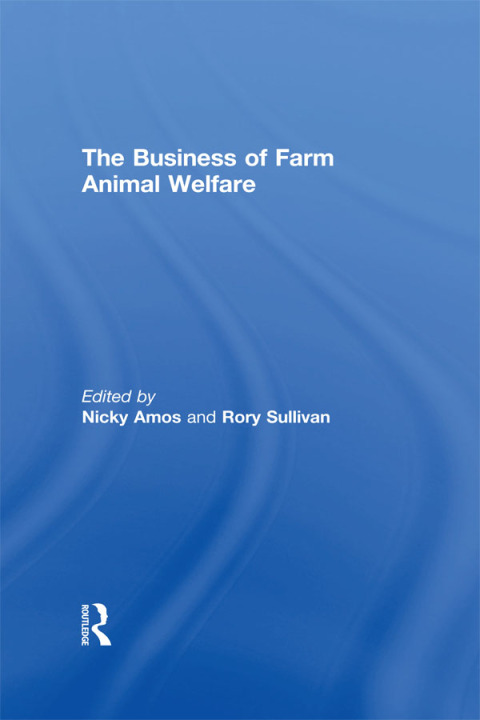 THE BUSINESS OF FARM ANIMAL WELFARE