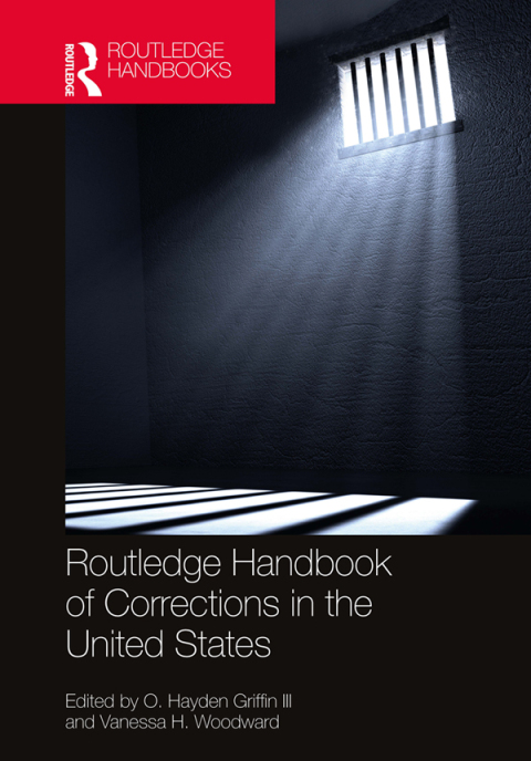 ROUTLEDGE HANDBOOK OF CORRECTIONS IN THE UNITED STATES