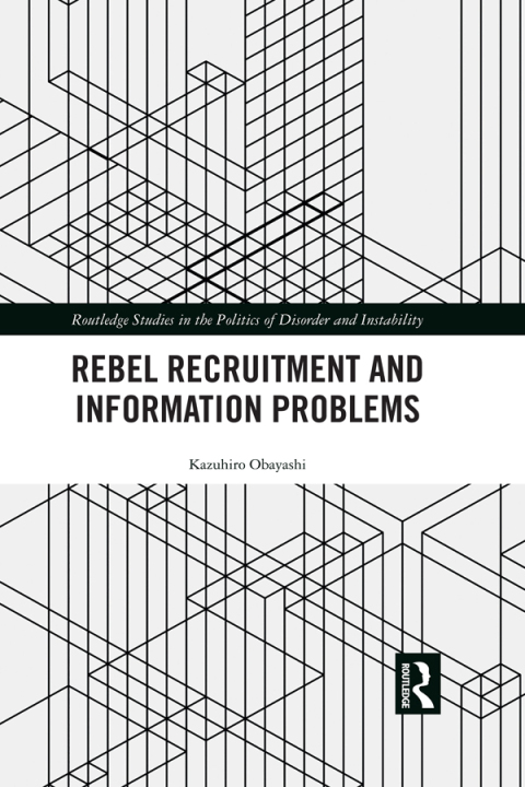 REBEL RECRUITMENT AND INFORMATION PROBLEMS