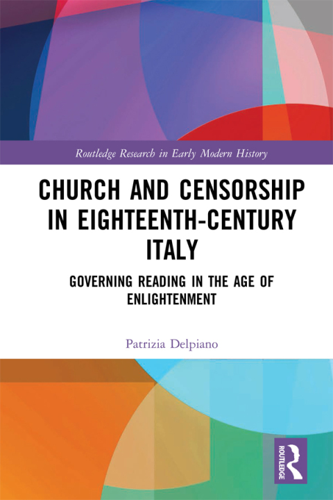 CHURCH AND CENSORSHIP IN EIGHTEENTH-CENTURY ITALY