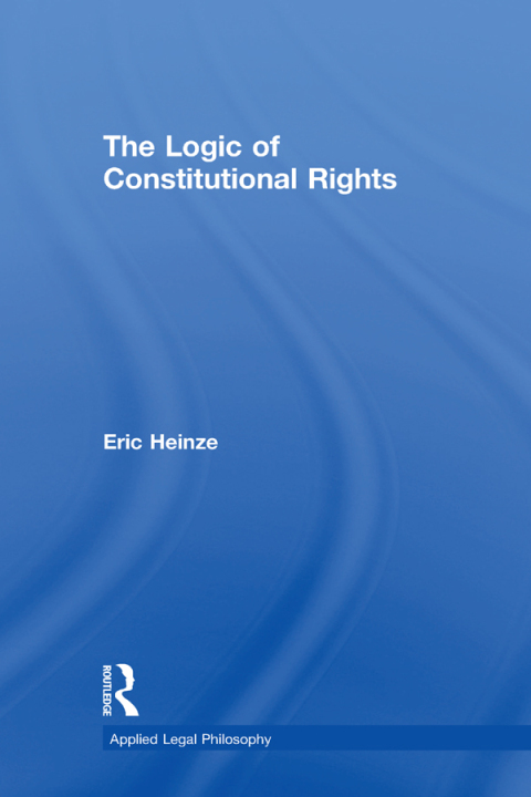 THE LOGIC OF CONSTITUTIONAL RIGHTS