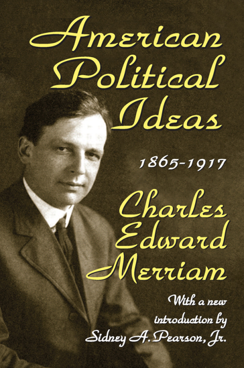 AMERICAN POLITICAL IDEAS, 1865-1917