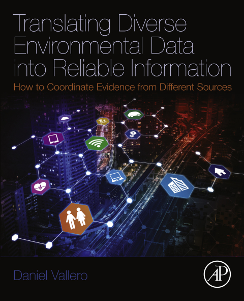 TRANSLATING DIVERSE ENVIRONMENTAL DATA INTO RELIABLE INFORMATION