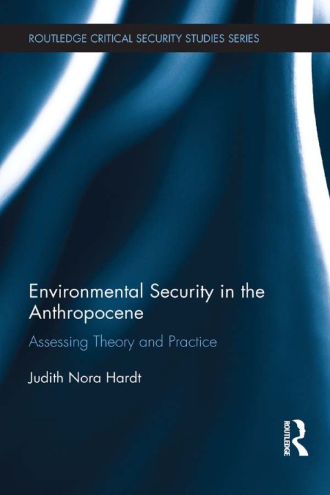 ENVIRONMENTAL SECURITY IN THE ANTHROPOCENE