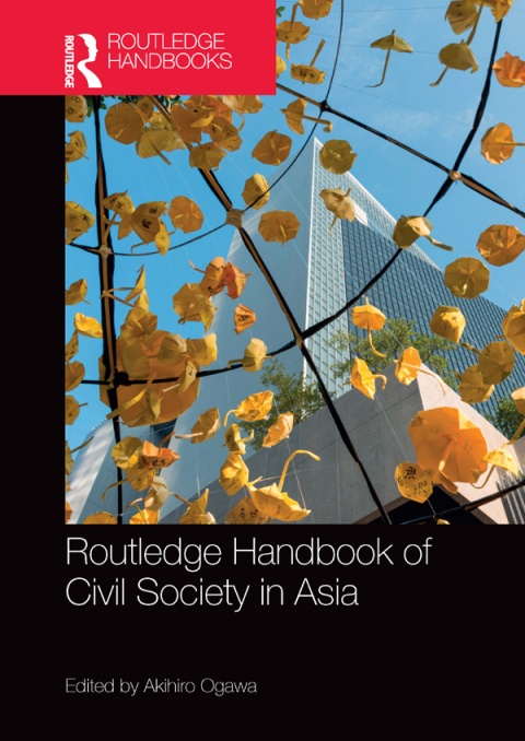 ROUTLEDGE HANDBOOK OF CIVIL SOCIETY IN ASIA