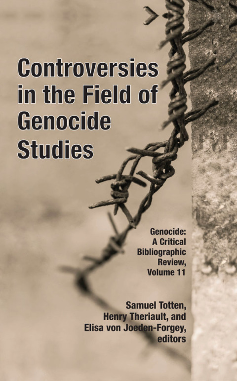 CONTROVERSIES IN THE FIELD OF GENOCIDE STUDIES