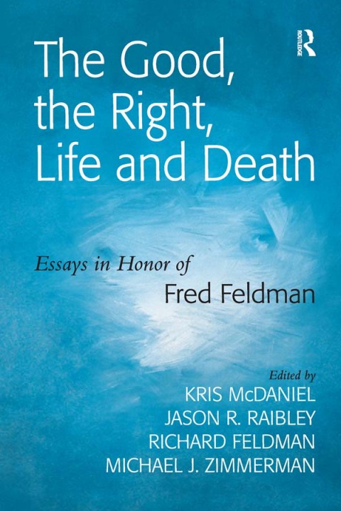 THE GOOD, THE RIGHT, LIFE AND DEATH