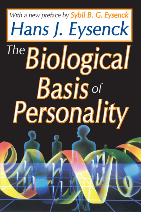 THE BIOLOGICAL BASIS OF PERSONALITY