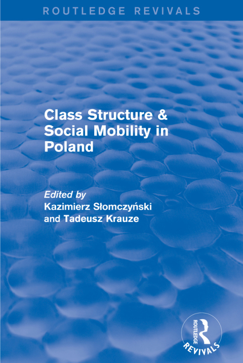 CLASS STRUCTURE AND SOCIAL MOBILITY IN POLAND