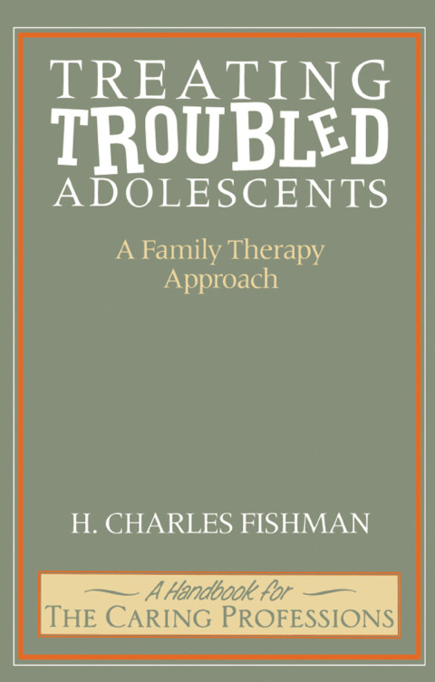 TREATING TROUBLED ADOLESCENTS