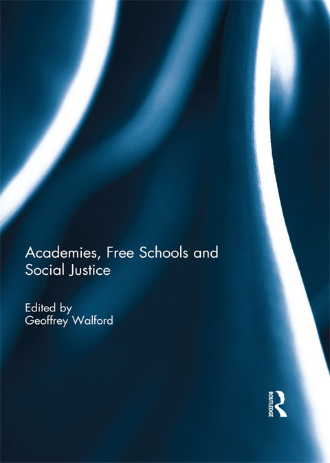 ACADEMIES, FREE SCHOOLS AND SOCIAL JUSTICE