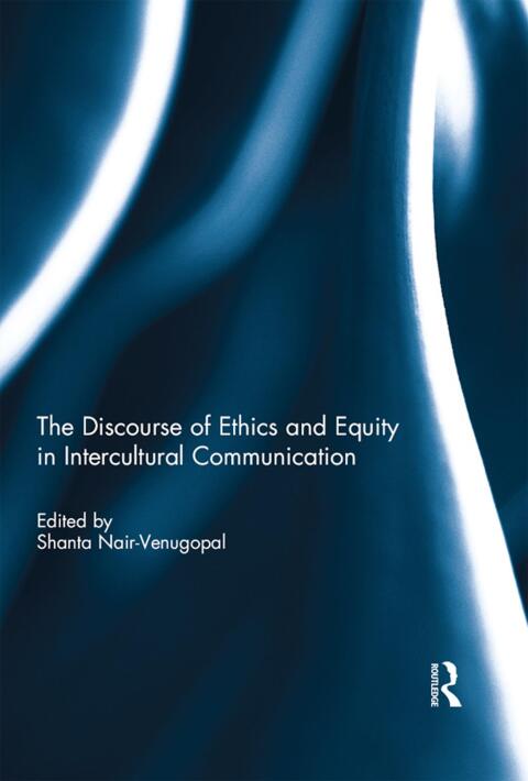 THE DISCOURSE OF ETHICS AND EQUITY IN INTERCULTURAL COMMUNICATION