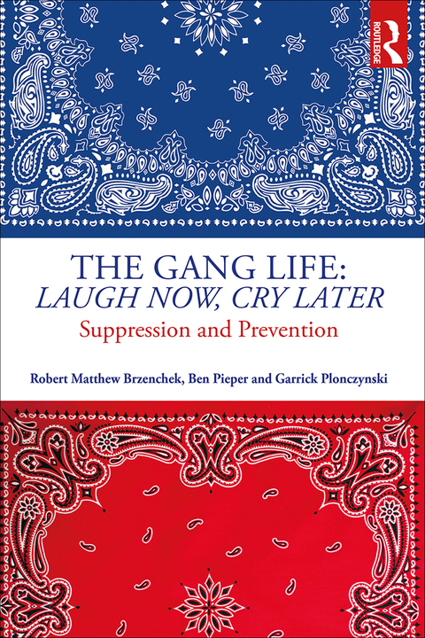 THE GANG LIFE: LAUGH NOW, CRY LATER