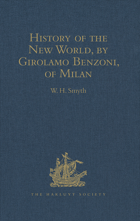 HISTORY OF THE NEW WORLD, BY GIROLAMO BENZONI, OF MILAN