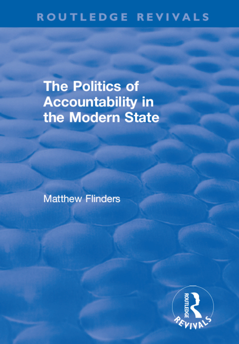 THE POLITICS OF ACCOUNTABILITY IN THE MODERN STATE