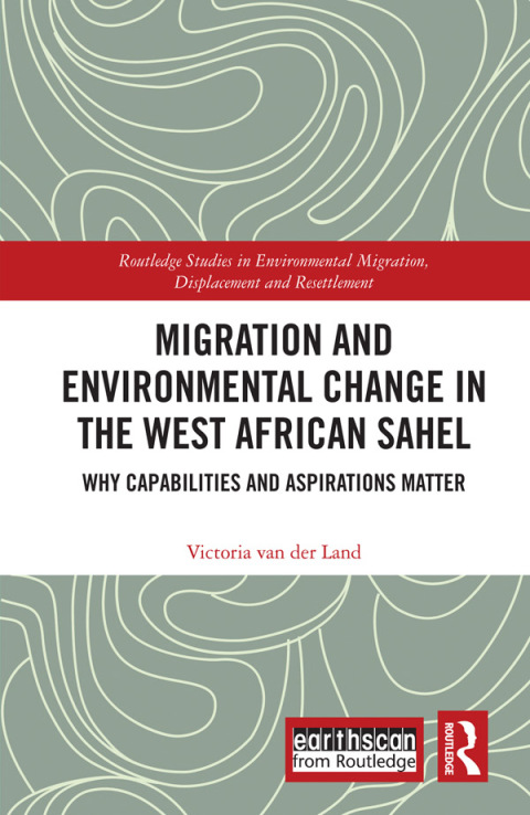 MIGRATION AND ENVIRONMENTAL CHANGE IN THE WEST AFRICAN SAHEL