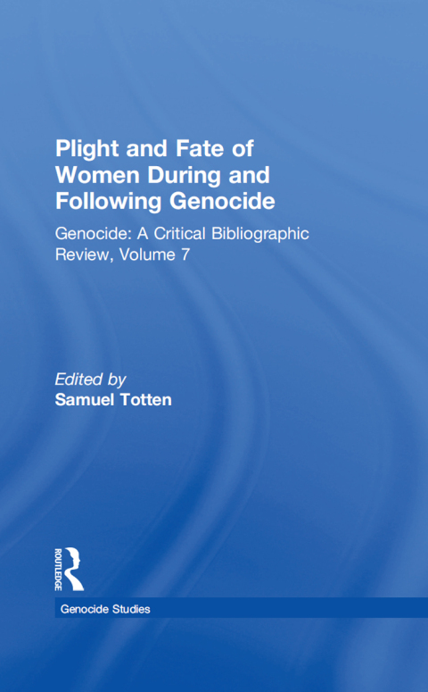 PLIGHT AND FATE OF WOMEN DURING AND FOLLOWING GENOCIDE