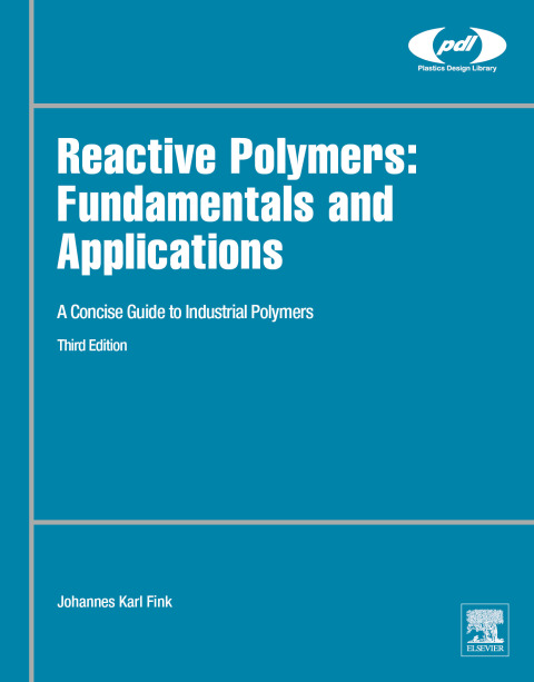 REACTIVE POLYMERS: FUNDAMENTALS AND APPLICATIONS