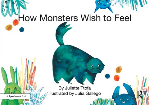 HOW MONSTERS WISH TO FEEL