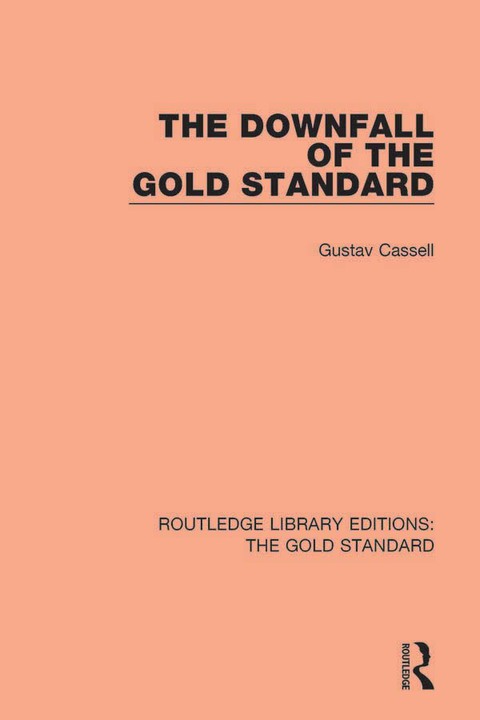 THE DOWNFALL OF THE GOLD STANDARD