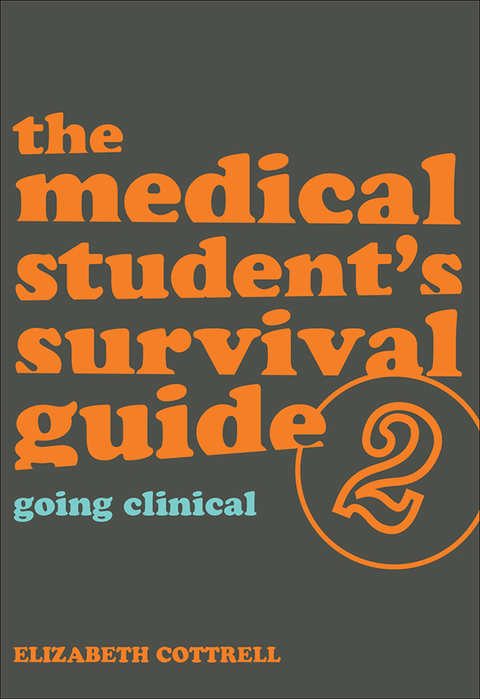 THE MEDICAL STUDENT'S SURVIVAL GUIDE