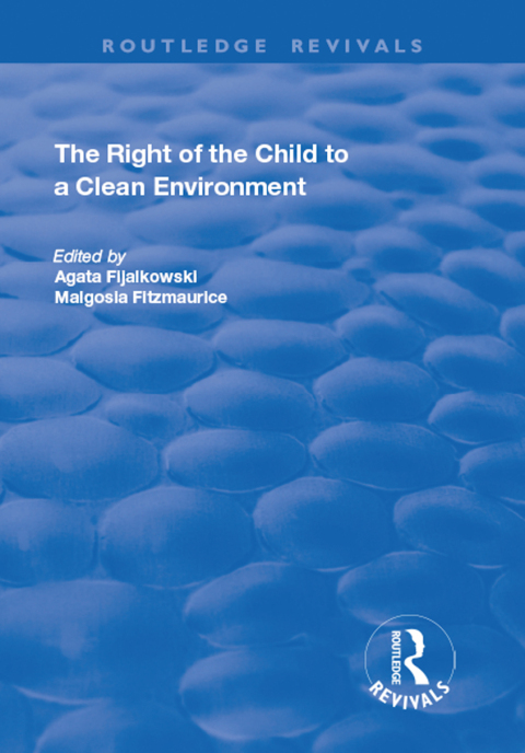 THE RIGHT OF THE CHILD TO A CLEAN ENVIRONMENT