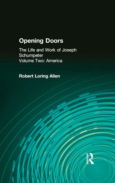 OPENING DOORS: LIFE AND WORK OF JOSEPH SCHUMPETER