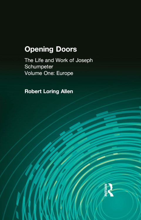 OPENING DOORS: LIFE AND WORK OF JOSEPH SCHUMPETER