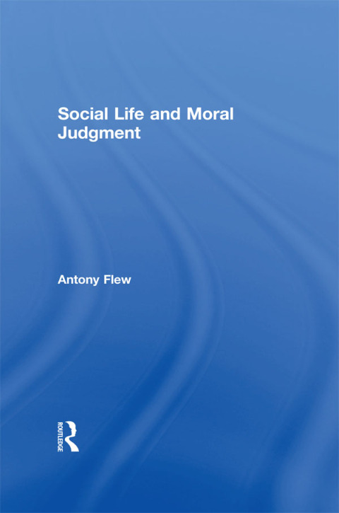 SOCIAL LIFE AND MORAL JUDGMENT