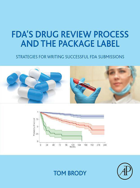 FDA'S DRUG REVIEW PROCESS AND THE PACKAGE LABEL