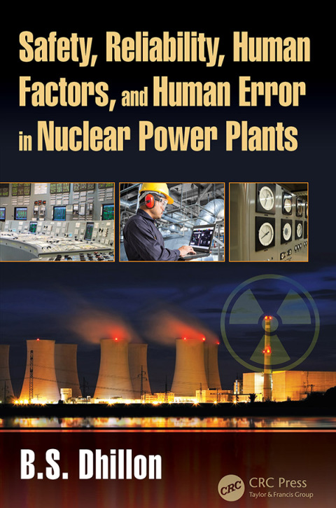 SAFETY, RELIABILITY, HUMAN FACTORS, AND HUMAN ERROR IN NUCLEAR POWER PLANTS