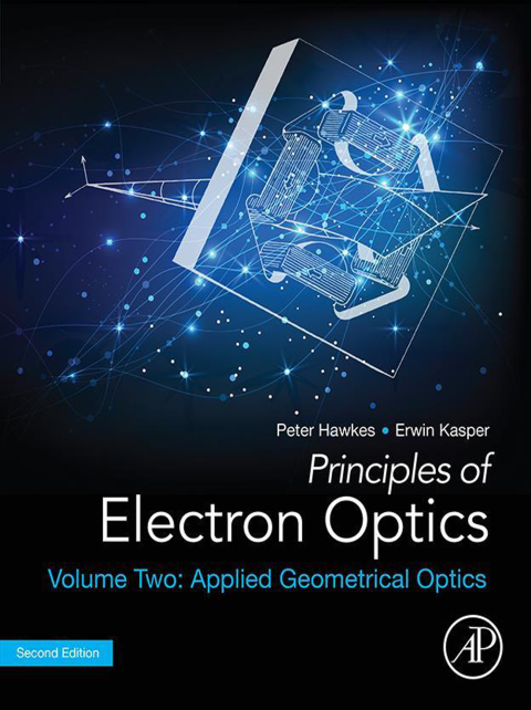 PRINCIPLES OF ELECTRON OPTICS, VOLUME 2