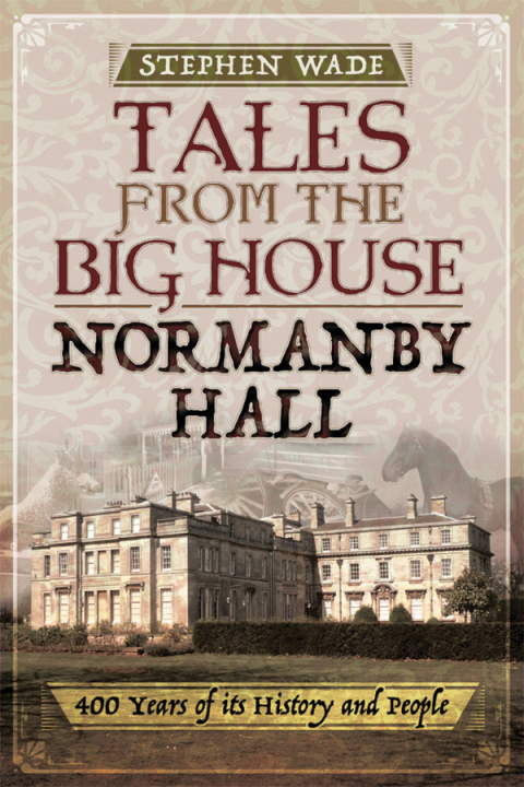 TALES FROM THE BIG HOUSE: NORMANBY HALL