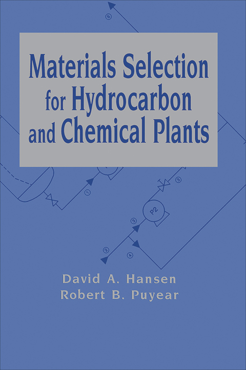 MATERIALS SELECTION FOR HYDROCARBON AND CHEMICAL PLANTS