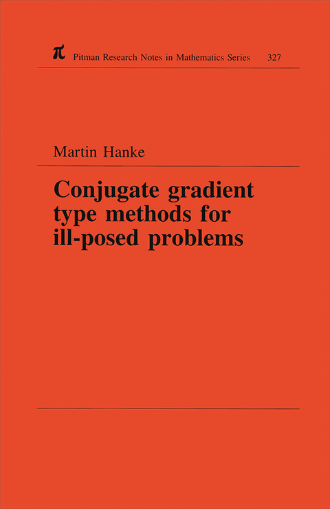 CONJUGATE GRADIENT TYPE METHODS FOR ILL-POSED PROBLEMS